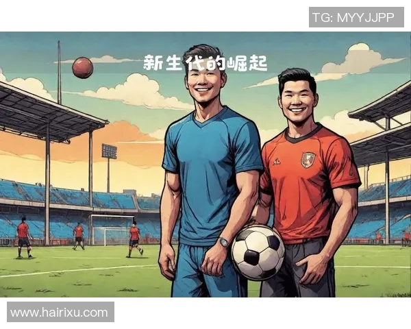 中国足球新星崛起:年轻球员如何引领未来国足走向辉煌 中国足球新星崛起:年轻球员如何引领未来国足走向辉煌